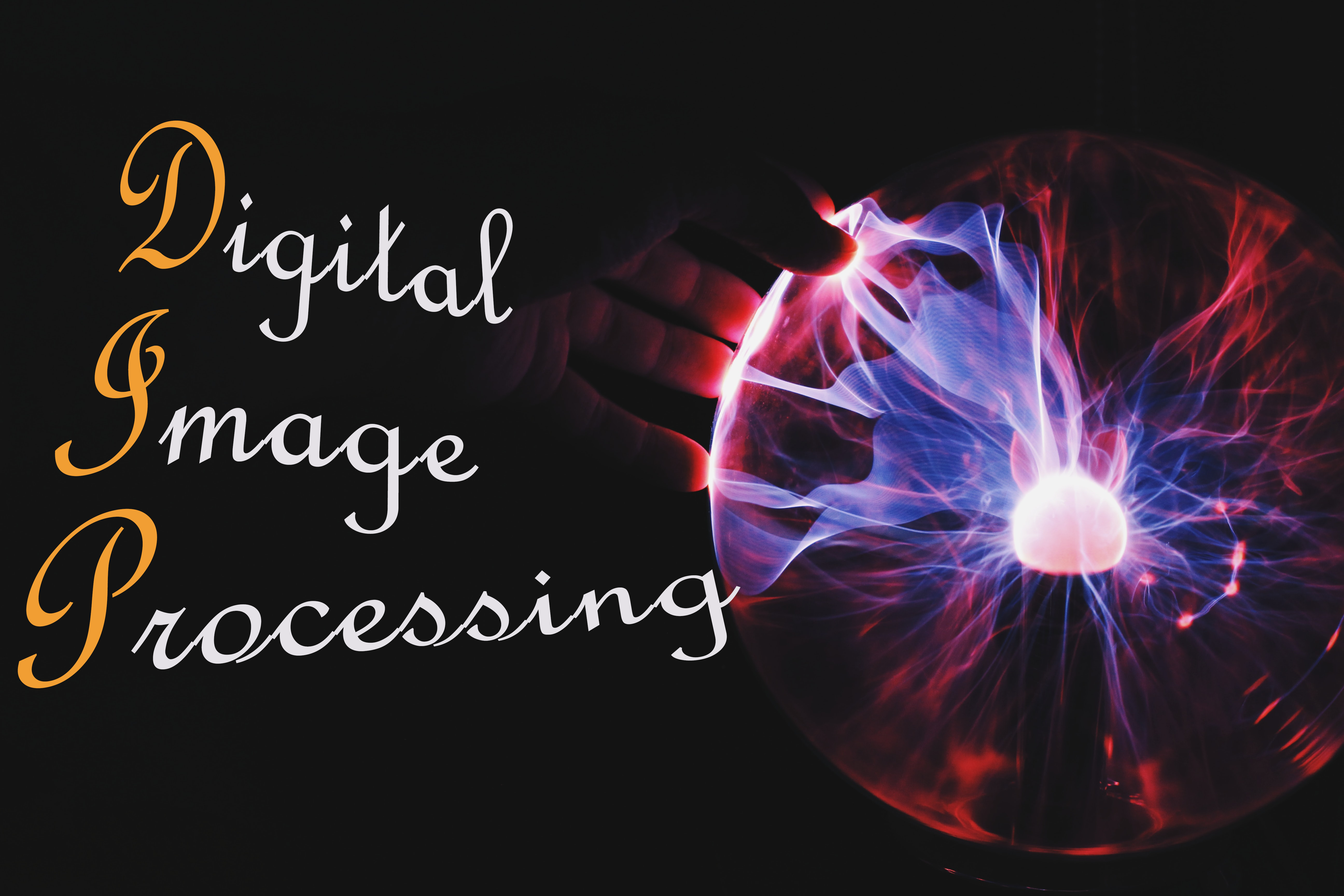 Fundamentals of Digital Image Processing (DIP)